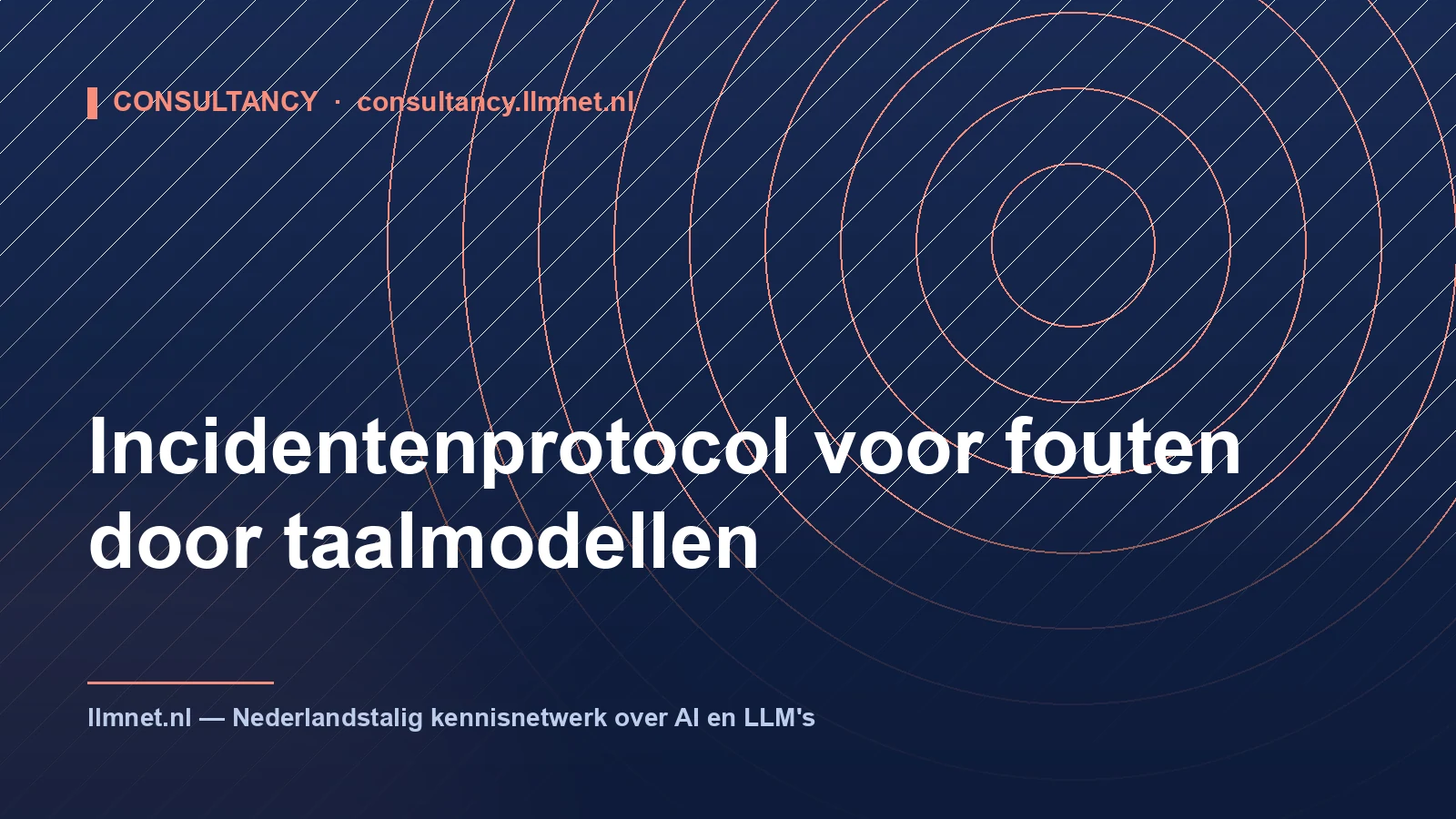Illustratie: Incidentenprotocol voor fouten door taalmodellen